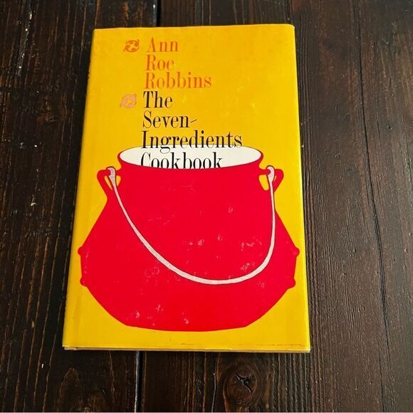 The Seven Ingredients Cookbook by Roe Robbins (1968) - Picture 1 of 5